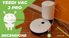 Recensione yeedi vac 2 pro: aspira, lava e si svuota da solo!