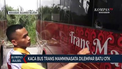 Kaca Bus Trans Mamminasata Dilempar Batu OTK