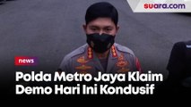 Polda Metro Jaya Klaim Demo Mahasiswa dan Buruh Hari Ini Berjalan Kondusif