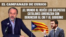 ¡El mundo al revés! Los golpistas catalanes amenazan con denunciar al CNI y al Gobierno