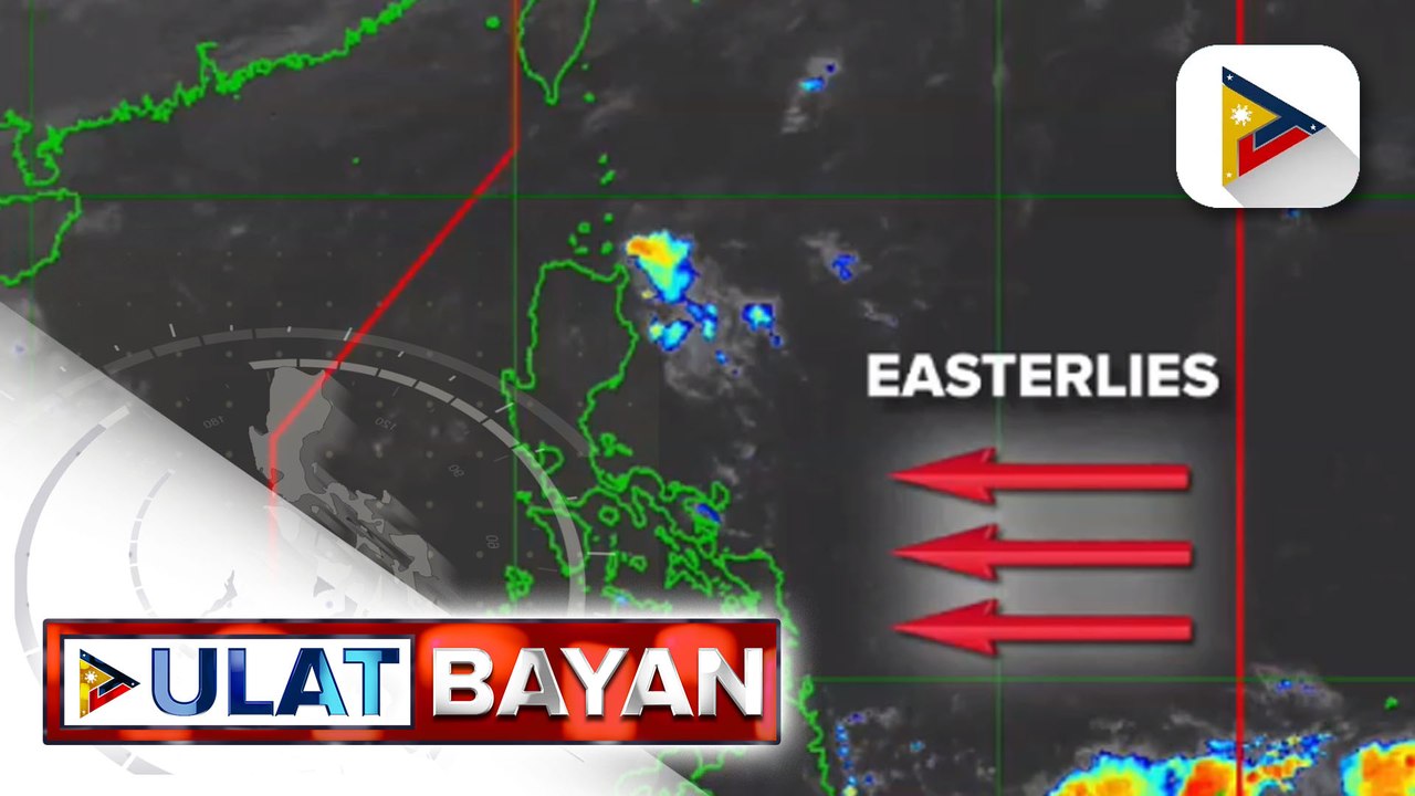 Easterlies, umiiral sa buong bansa