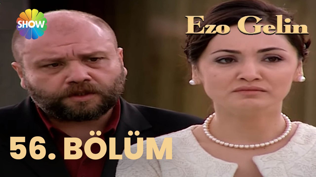 Ezo Gelin - 56. BÖLÜM
