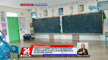 Comelec, planong magtayo ng makeshift voting center sa mga lugar na sinalanta ng Bagyong Agaton | 24 Oras