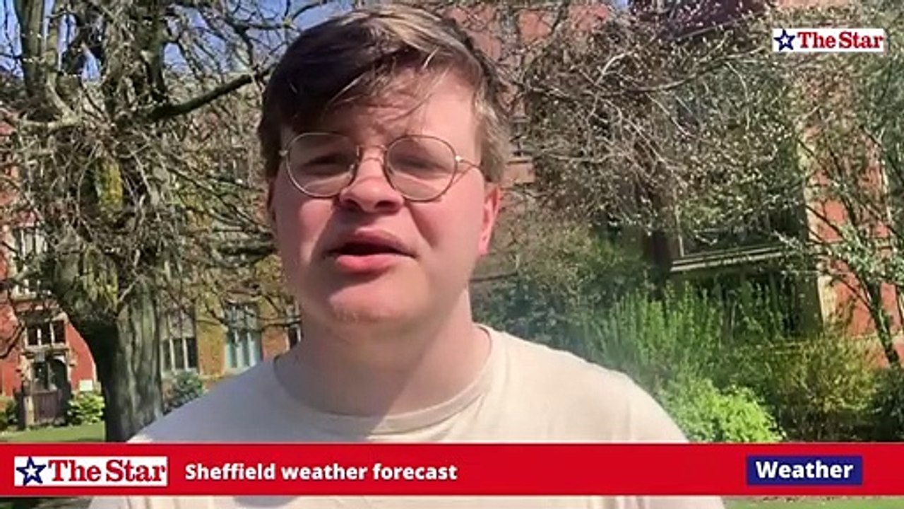 Sheffield weather forecast for Friday April 22nd 2022 video Dailymotion