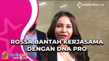 Rossa Bantah Kerjasama dengan DNA Pro