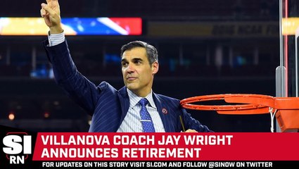 Villanova's Jay Wright Announces Retirement