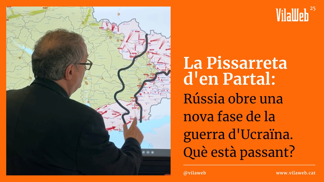 La Pissarreta d'en Partal: Rússia obre una nova fase de la guerra d'Ucraïna. Què està passant?