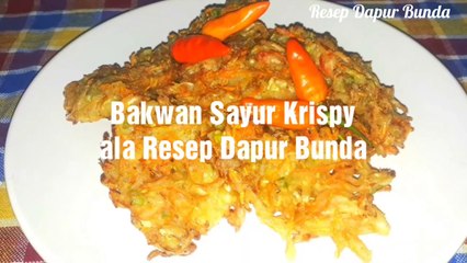 Bakwan Sayur Krispy_Resep Dapur Bunda