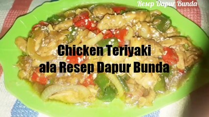 CHIKEN TERIAKI_RESEP DAPUR BUNDA