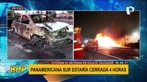 Infierno en la Panamericana Sur: Incendio consume camión cisterna con petróleo y un auto en VES