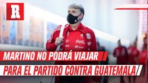 Tata Martino aún no puede viajar para el juego ante Guatemala