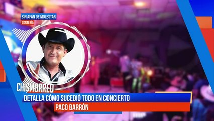 'Paco' Barrón reacciona a la agresión a la chica en su concierto