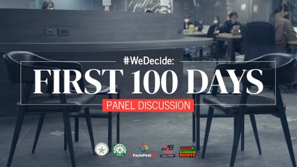 #WeDecide: The first 100 days panel discussion
