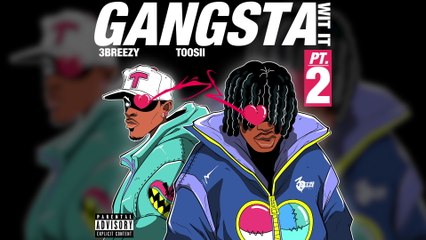 3Breezy - Gangsta Wit It