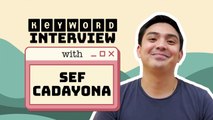 Keyword Interview: Sef Cadayona, binanggit ang show sa GMA-7 kung saan siya pinaka nahirapan