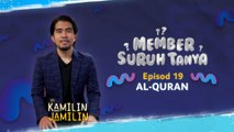 Member Suruh Tanya - Al-Quran [EP 19]