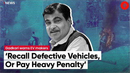 After EV Scooter fires, Nitin Gadkari says government will take action