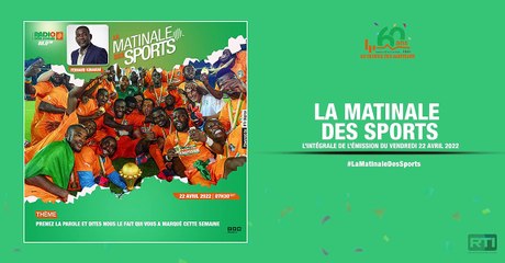 Matinale Des Sports du 22 avril 2022  par Fernand Kouakou [ Radio Côte d'Ivoire ]