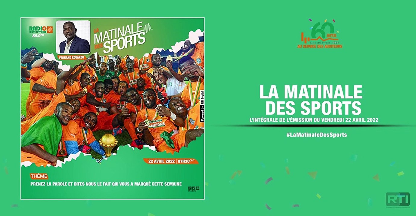 Matinale Des Sports du 22 avril 2022  par Fernand Kouakou [ Radio Côte d'Ivoire ]