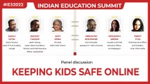 Keeping Kids Safe Online  l India Education Summit 2022