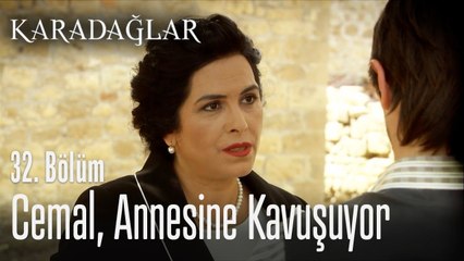 Cemal annesine kavuşuyor - Karadağlar 32. Bölüm