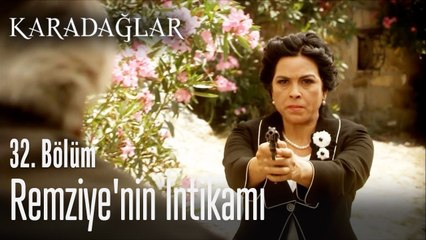 Remziye'nin intikamı - Karadağlar 32. Bölüm