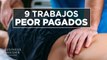 Los 9 trabajos con carrera peor pagados