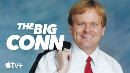 The Big Conn — Official Trailer   Apple TV+