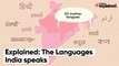 Explained : The Languages India speaks