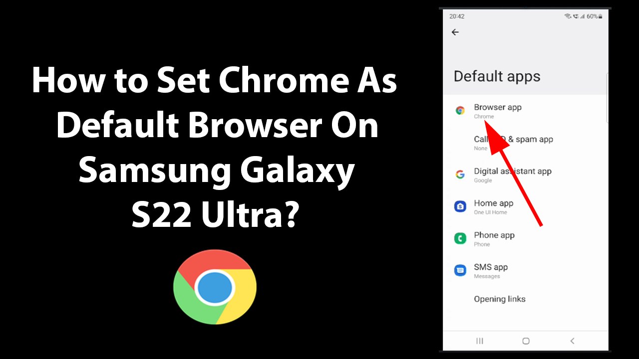 How to Set Chrome As Default Browser On Samsung Galaxy S22 Ultra ...