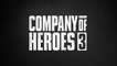 Company of Heroes 3 - Carnet de développeurs "Art et Authenticité"