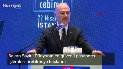 Bakan Soylu: Dünyanın en güvenli pasaportu işlemleri üretilmeye başlandı