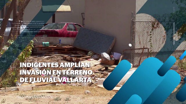 Indigentes amplían invasión en terreno de Fluvial Vallarta | CPS Noticias Puerto Vallarta