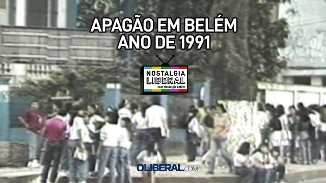 Apagão em Belém durante o ano de 1991 - Nostalgia Liberal