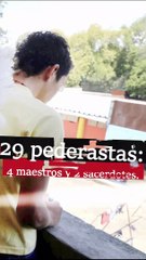 29 pederastas: 4 maestros y 2 sacerdotes.