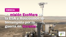 La misión ExoMars de la ESA y Roscosmos interrumpida por la guerra en Ucrania