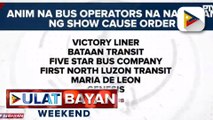 Anim na bus operators, binigyan ng show cause order ng LTFRB