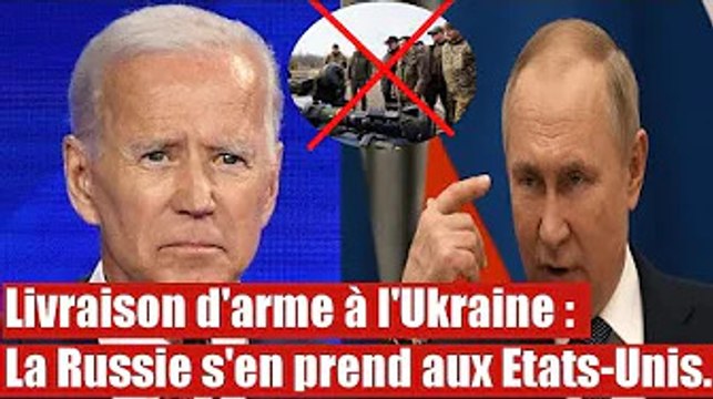 Livraison d'arme à l'Ukraine : La Russie sen prend aux Etats-Unis.