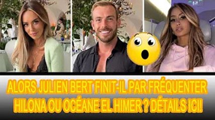 Hilona vient de révéler qu'elle est de retour avec son ex Julien Bert ! Surprise:❗❗