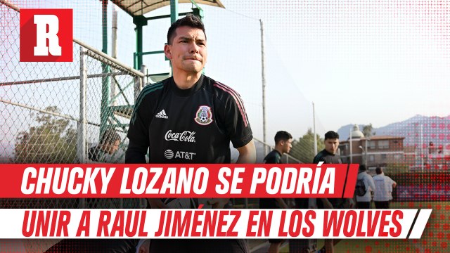Wolverhampton de Raúl Jiménez, interesado en Hirving Chucky Lozano