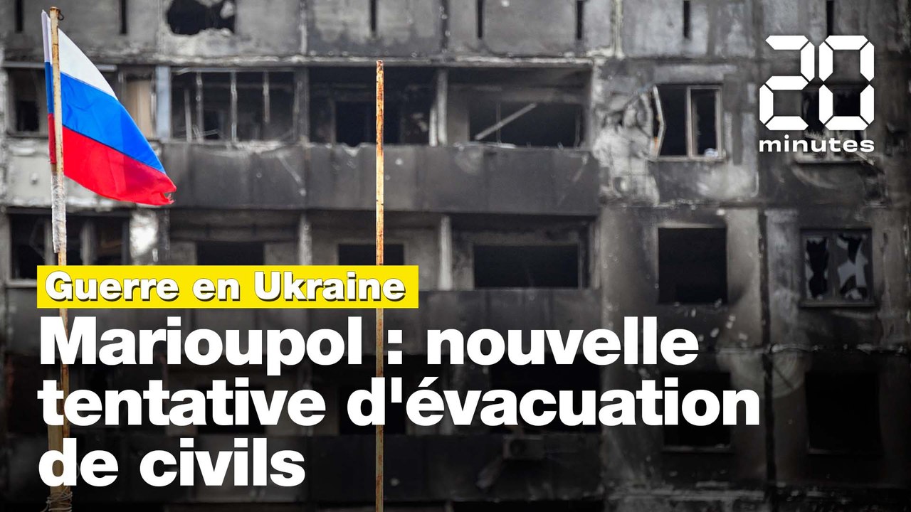 Guerre en Ukraine: Nouvelle tentative d'évacuation de civils à Marioupol
