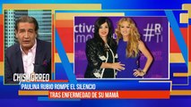 Paulina rompe el silencio tras enfermedad de su mamá