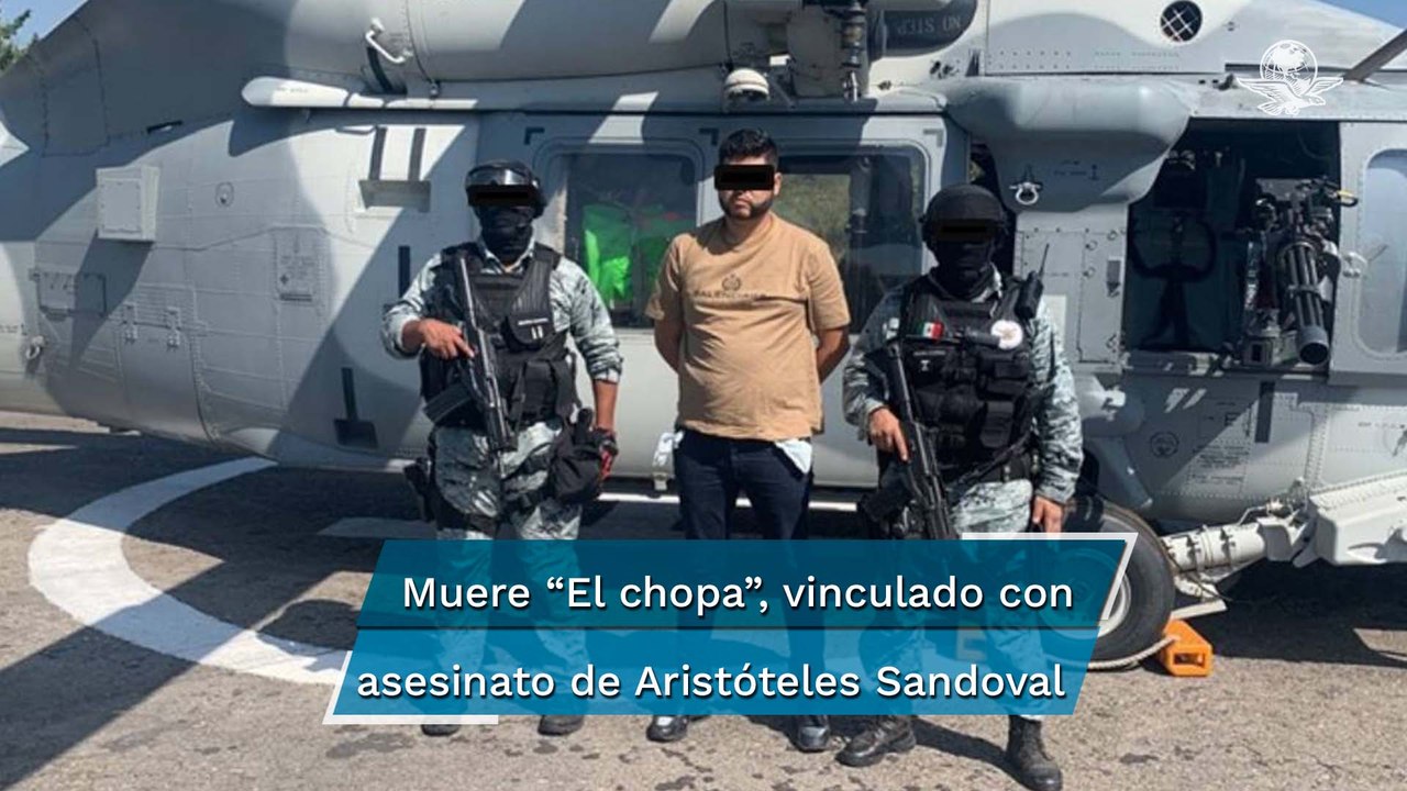 Abaten Ejército y GN a operador del “Mencho”, señalado por homicidio "del exgobernador de Jalisco"
