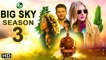 Big Sky Season 3 Trailer (2022) - ABC, Release Date,Episode 1, Ending,Katheryn Winnick, Preview,Cast