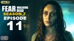 Fear The Walking Dead Season 7 Episode 11 Trailer (2022) AMC, Release Date, Cast, Ending, Review