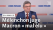 « Emmanuel Macron est le plus mal élu des présidents », selon Jean-Luc Mélenchon