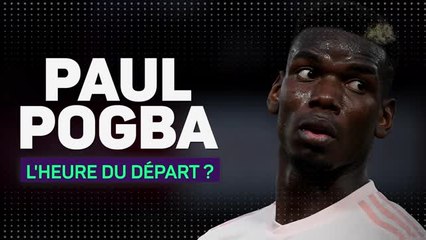 Man Utd - Paul Pogba, l’heure du départ ?
