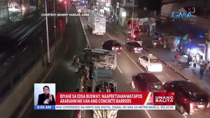 Biyahe sa EDSA busway, naapektuhan matapos araruhin ng van ang concerete barriers | UB