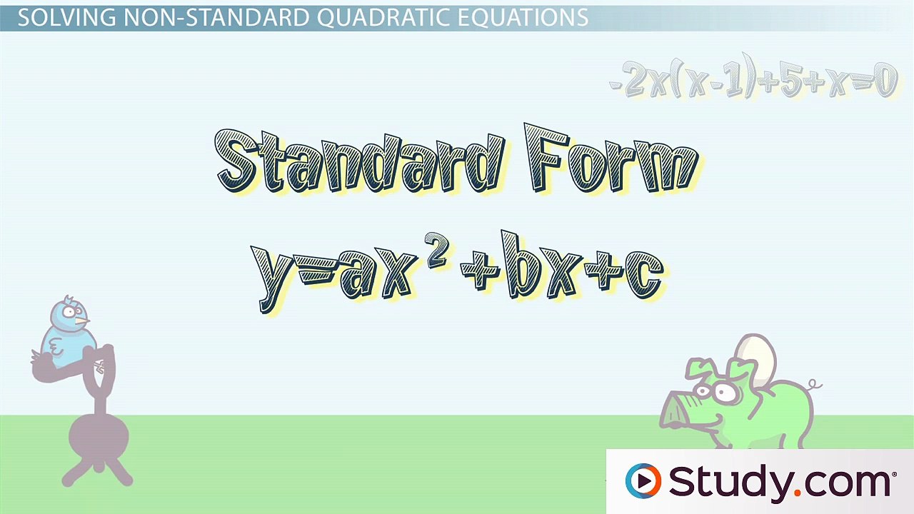 How To Solve Quadratics That Are Not In Standard Form Video Lesson 