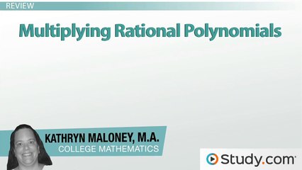 Multiplying and Dividing Rational Expressions- Practice Problems - Video & Lesson Transcript - Study.com